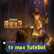 tv max futebol